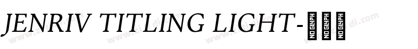 Jenriv Titling Light字体转换